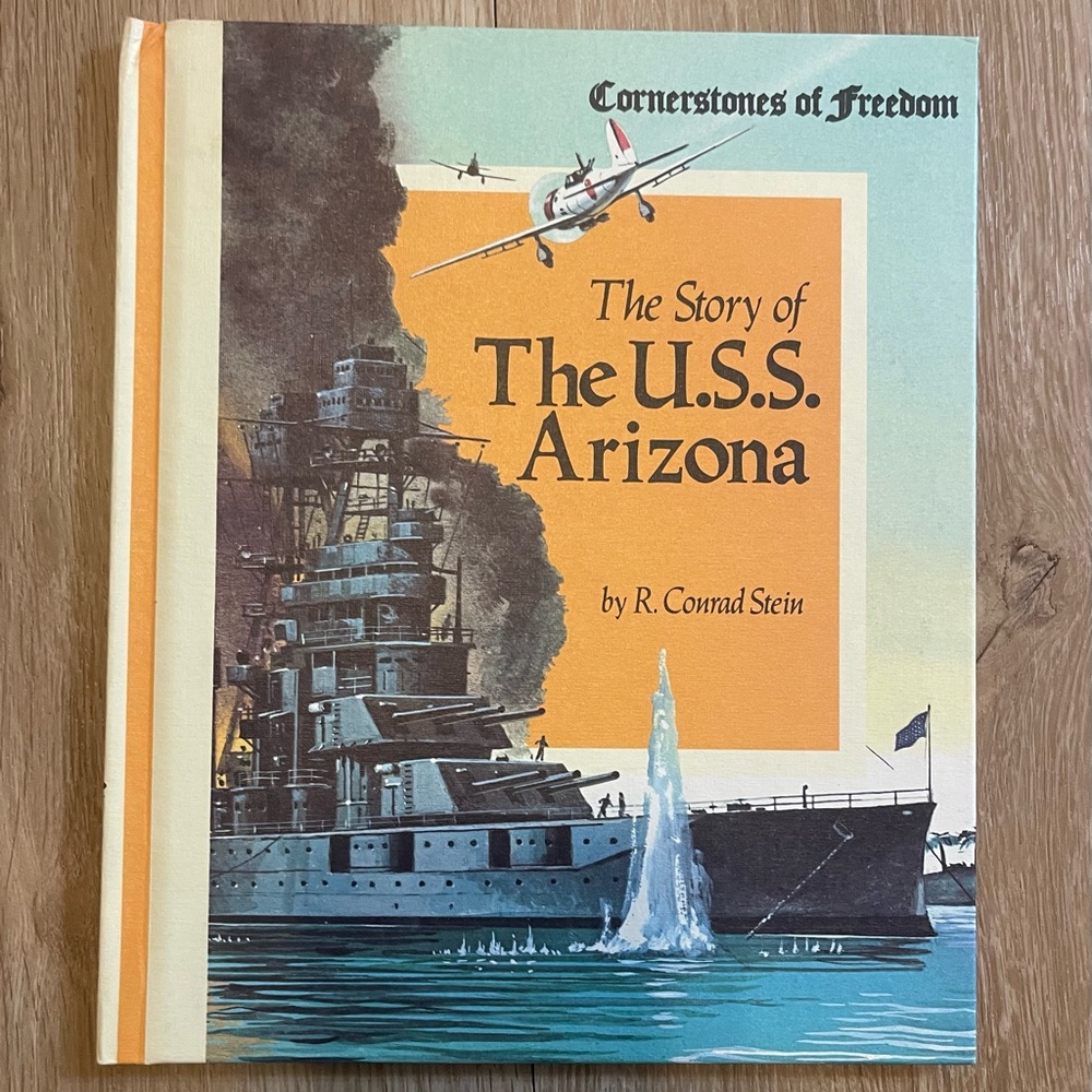 The Story of The U. S. S. Arizona Conrad Stein
